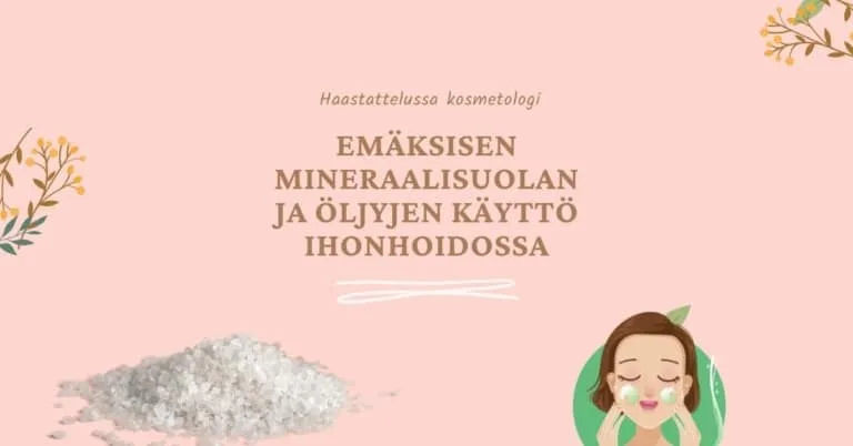 Emäksisen mineraalisuolan ja öljyjen käyttö ihonhoidossa