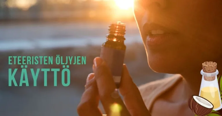 Eteeristen öljyjen käyttö