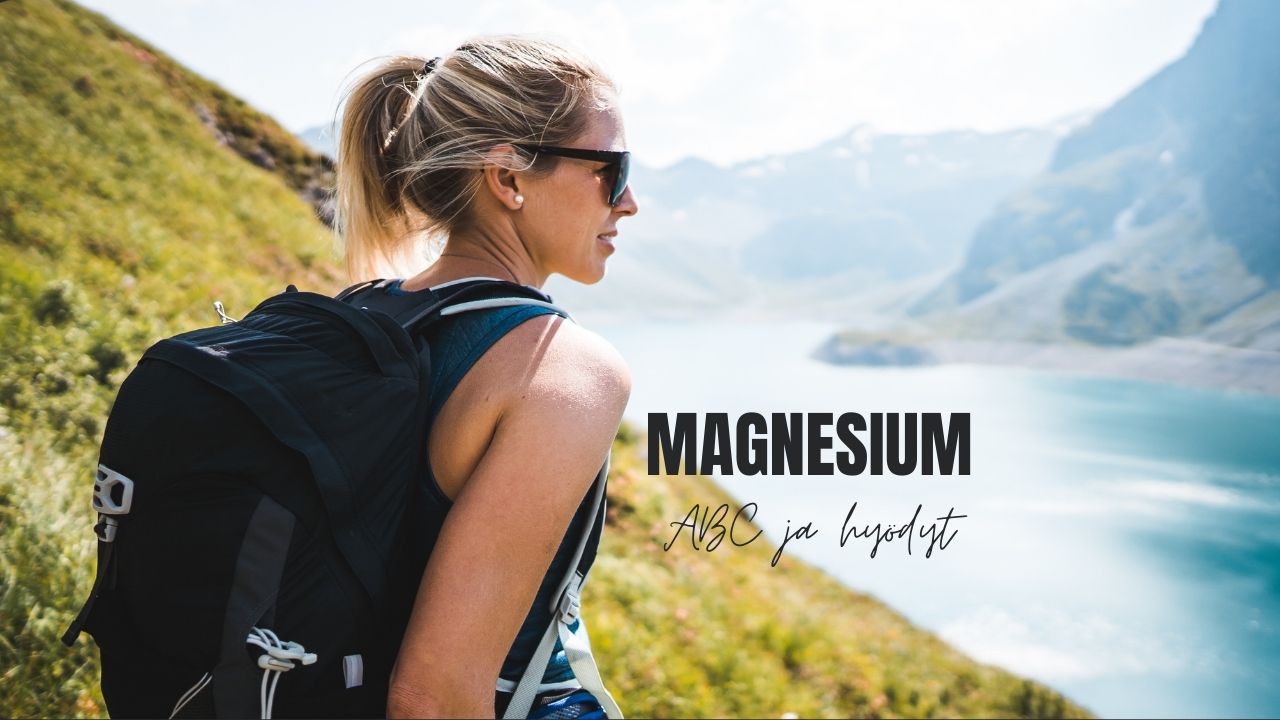 Magnesiumin ABC - Magnesiumin lähteet, Magnesiumin puute